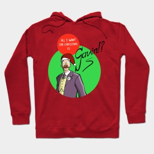 All I want for Christmas is Gavin Hoodie